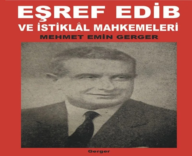 Eşref Edib ve İstiklal Mahkemeleri
