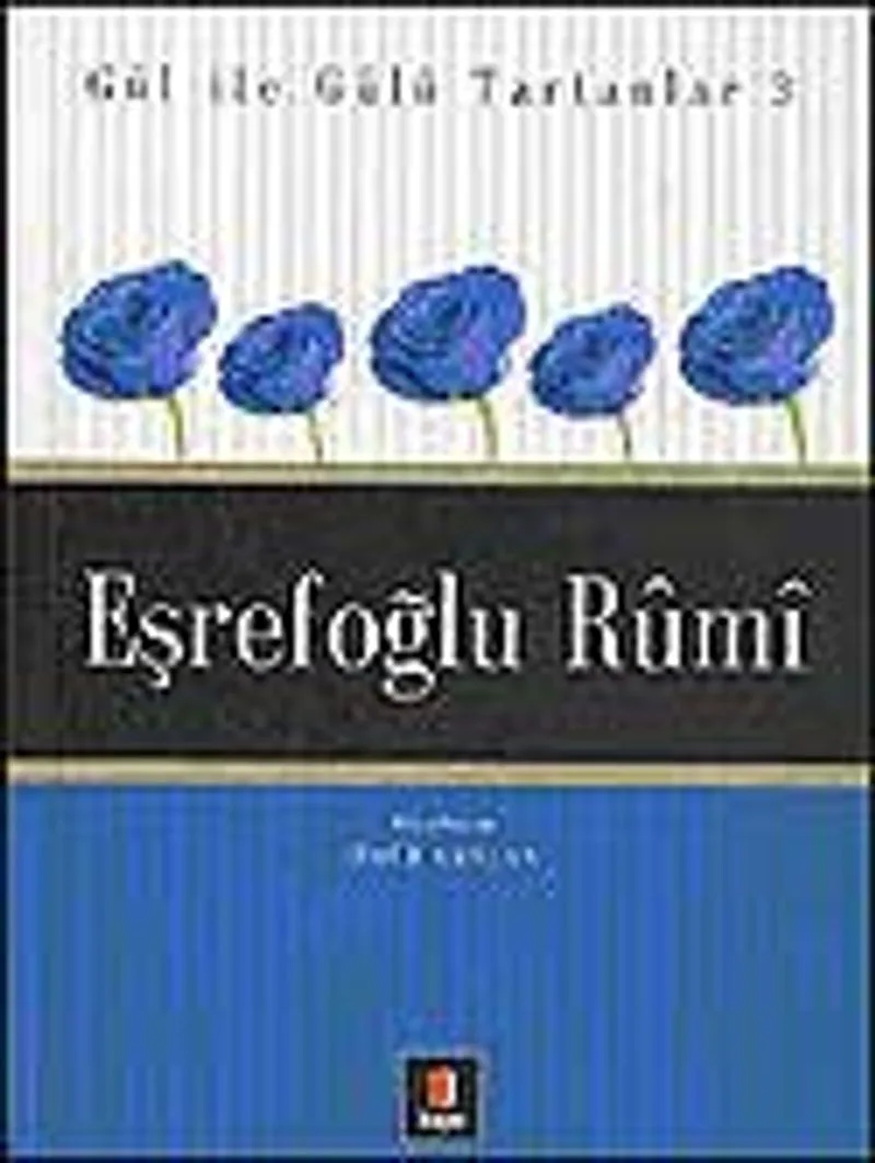 Eşrefoğlu Rumi / Gül İle Gülü Tartanlar 3