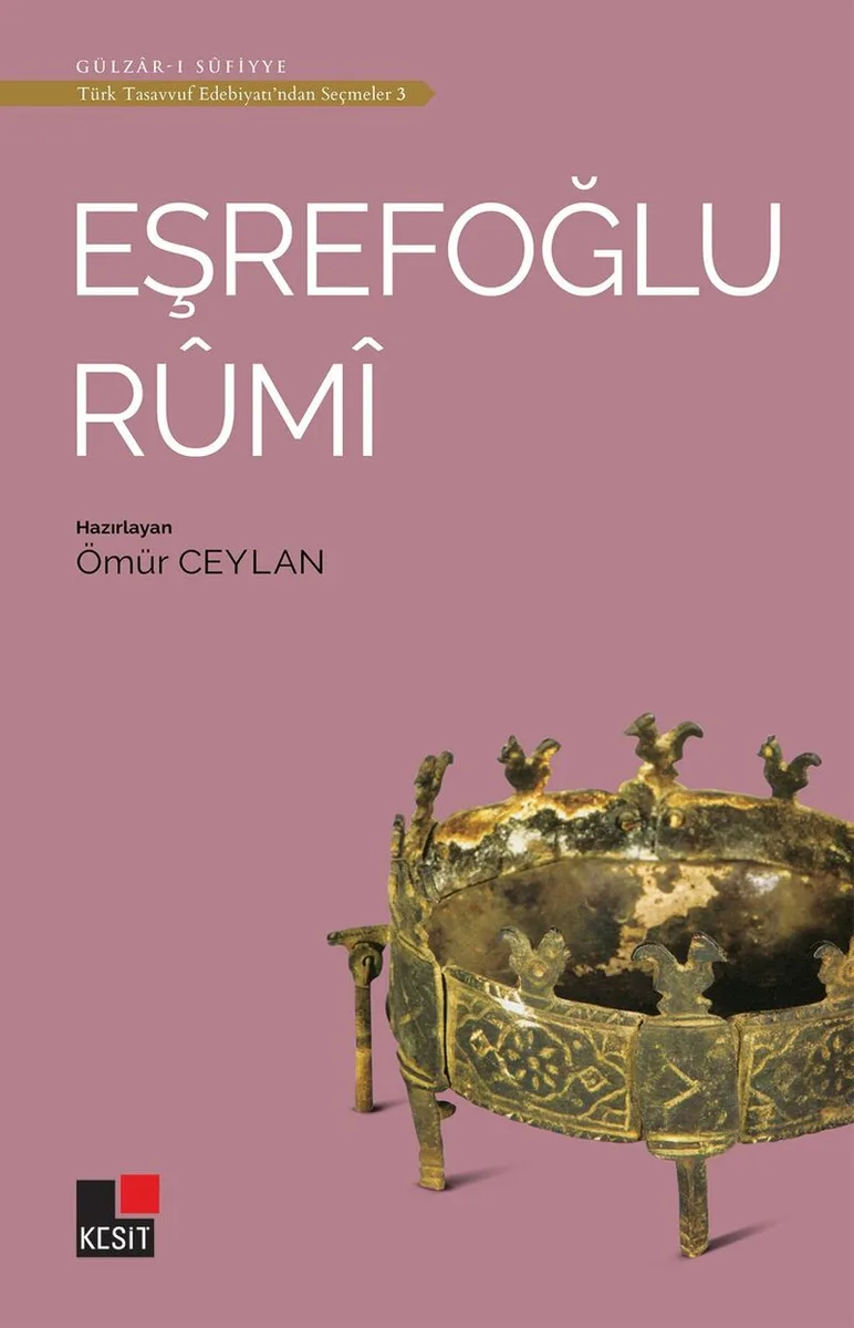 Eşrefoğlu Rumi / Türk Tasavvuf Edebiyatından Seçmeler 3