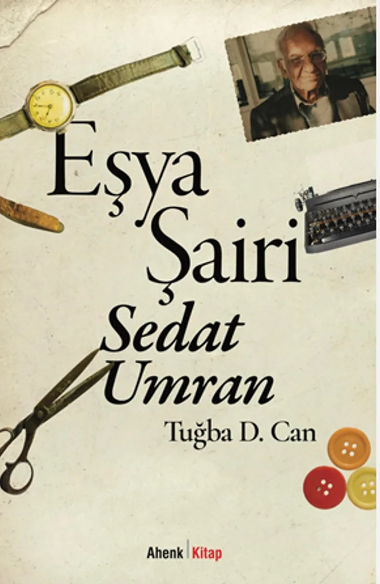 Eşya Şairi: Sedat Umran