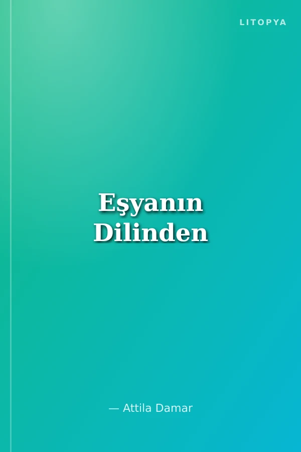 Eşyanın Dilinden