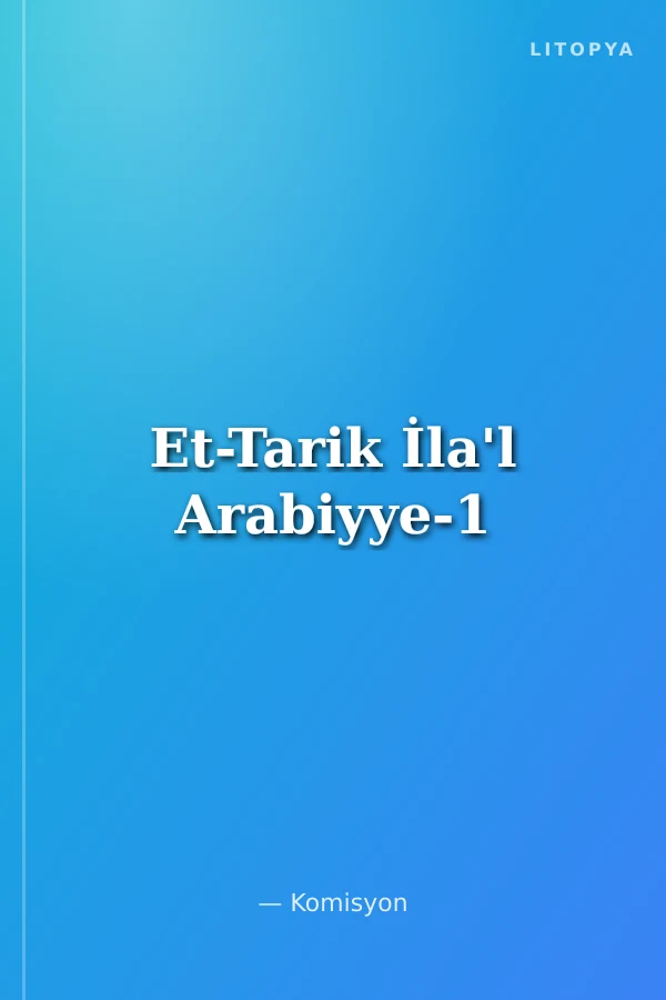 Et-Tarik İla'l Arabiyye-1
