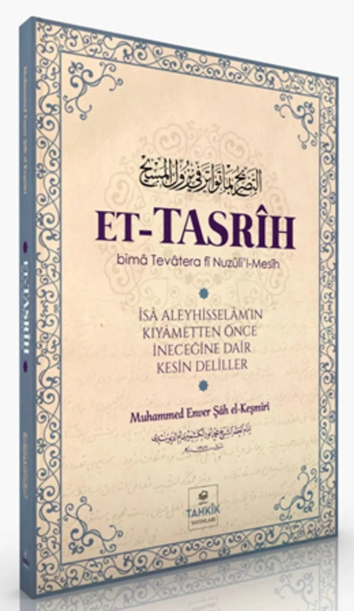 Et-Tasr&icirc;h &Icirc;sa Aleyhisselam'ın Kıyametten Önce İneceğine Dair Kesin Deliller