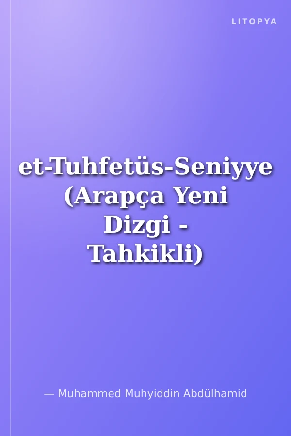 et-Tuhfetüs-Seniyye (Arapça Yeni Dizgi - Tahkikli)