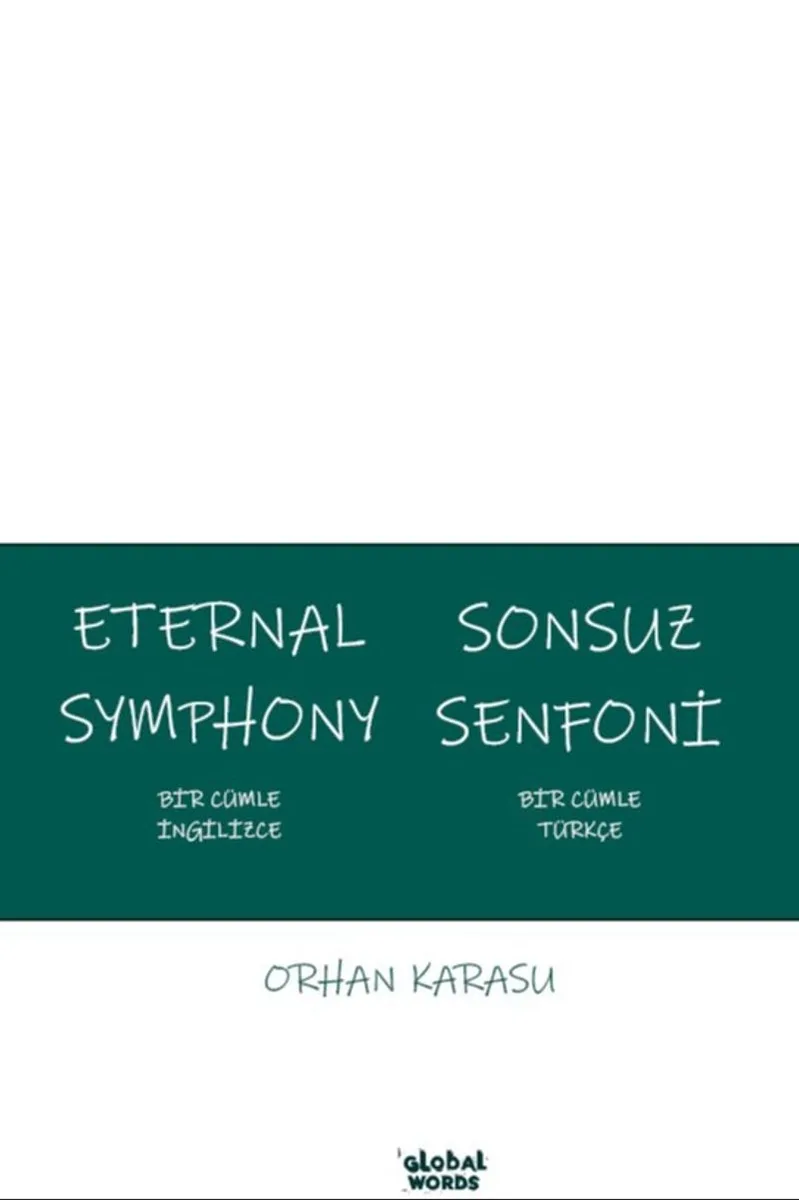 Eternal Symphony Sonsuz Senfoni Bir Cümle İngilizce Bir Cümle Türkçe