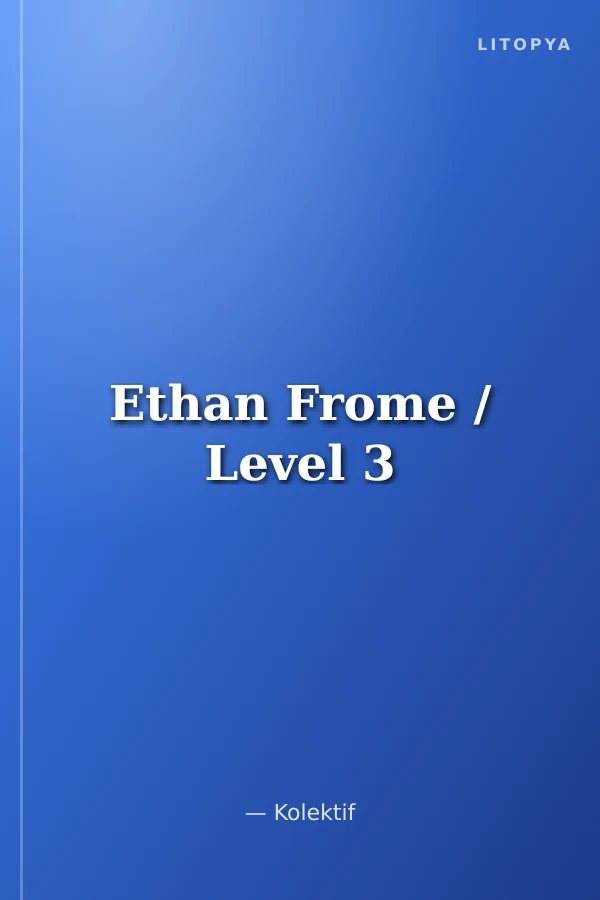 Ethan Frome / Level 3