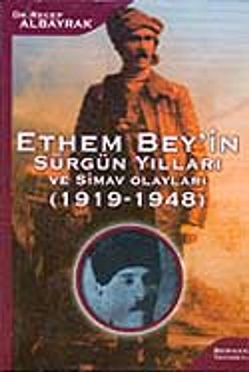 Ethem Beyin Sürgün Yılları ve Simav Olayları (1919-1948)