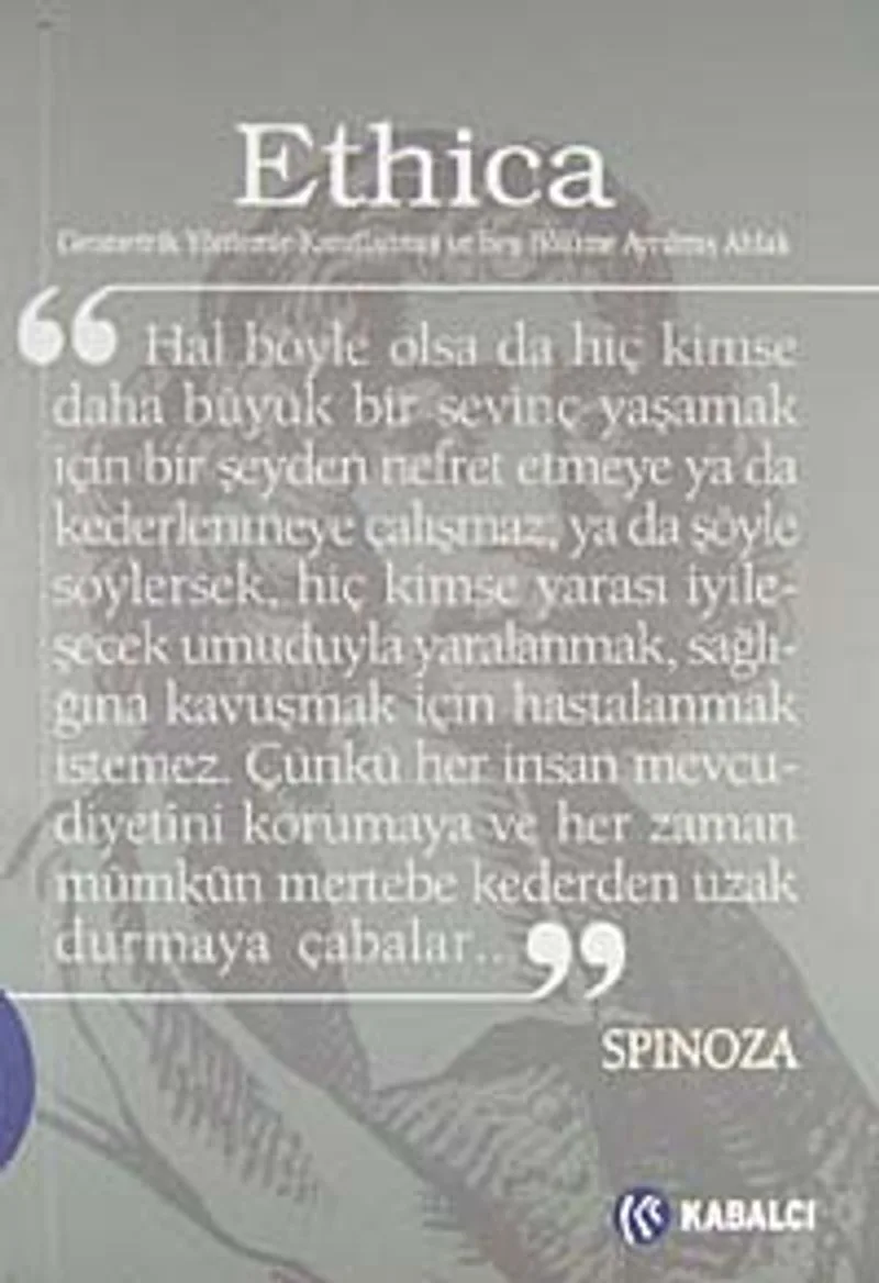 Ethica Geometrik Yöntemlerle Kanıtlanmış ve Beş Bölüme Ayrılmış Ahlak