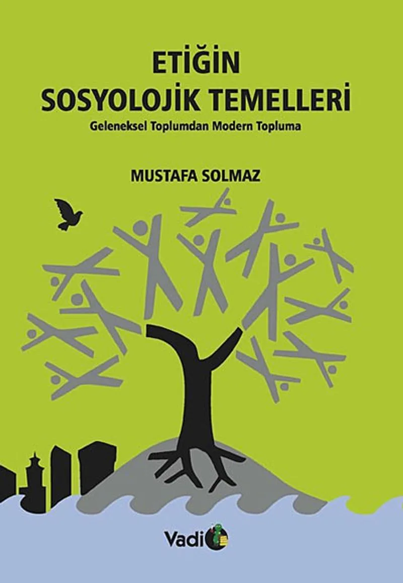 Etiğin Sosyolojik Temelleri Geleneksel Toplumdan Modern Topluma