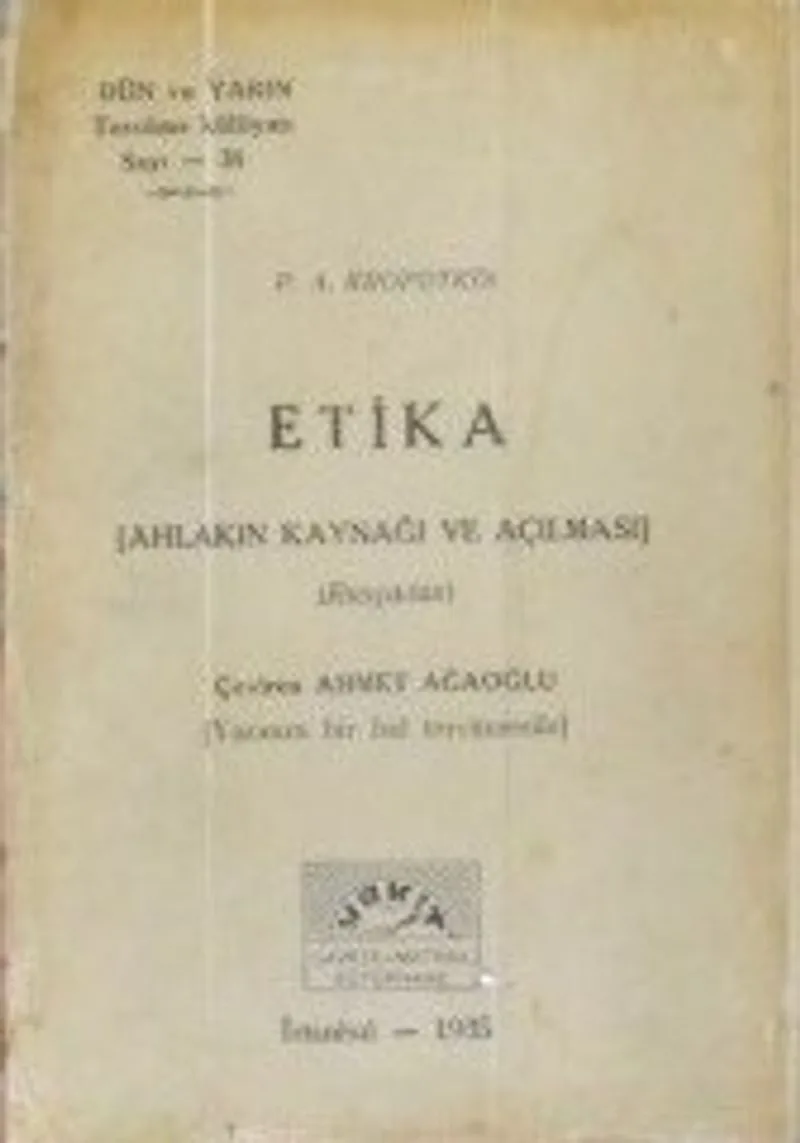 Etika &ndash; Ahlakın Kaynağı ve Açılması (4-D-52)