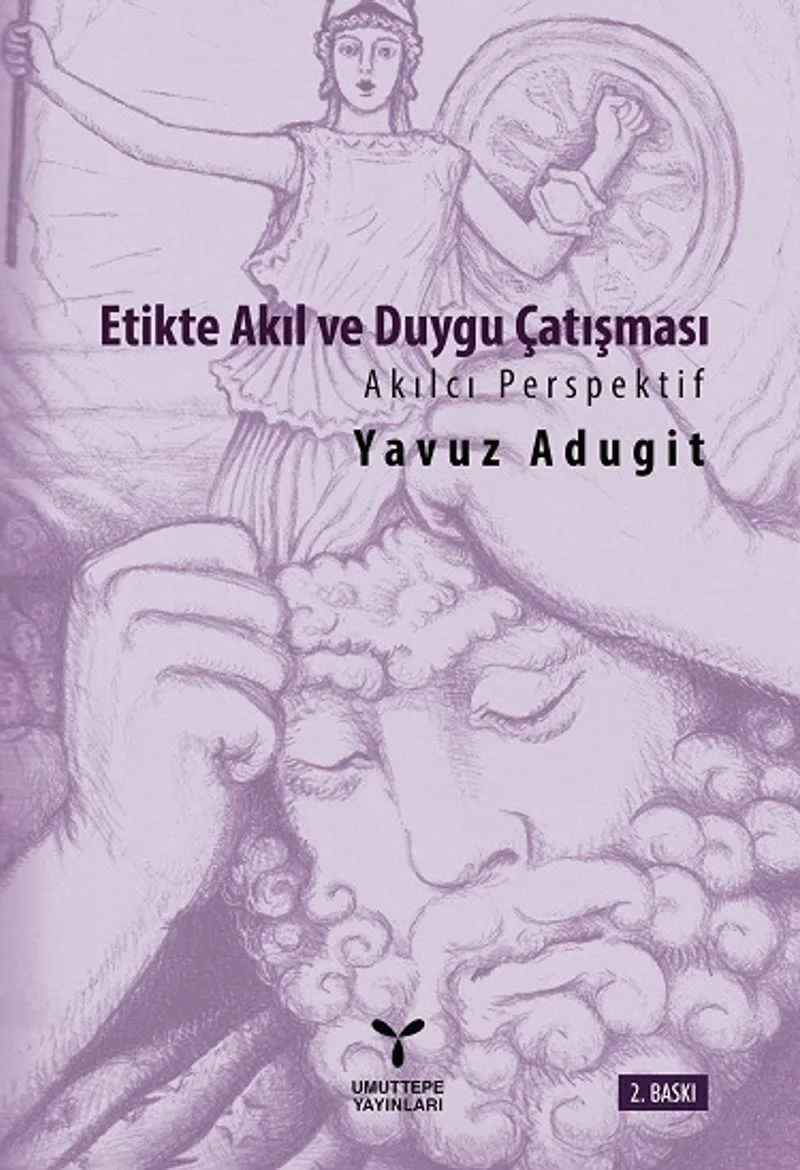Etikte Akıl ve Duygu Çatışması Akılcı Perspektif