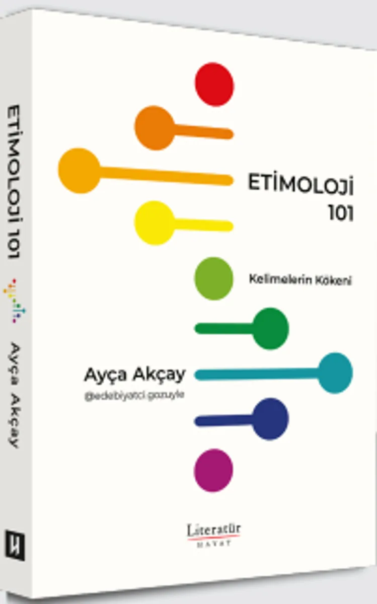 Etimoloji 101 Kelimelerin Kökeni