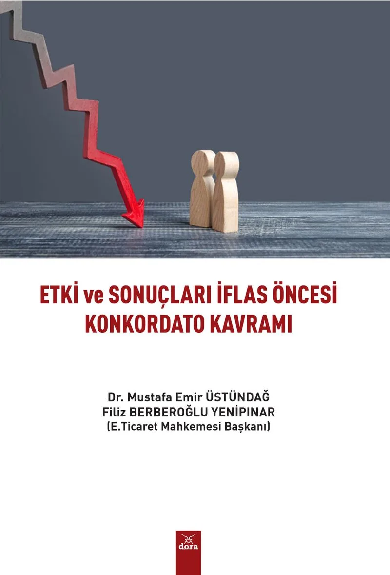 Etki ve Sonuçları İflas Öncesi Konkordato Kavramı