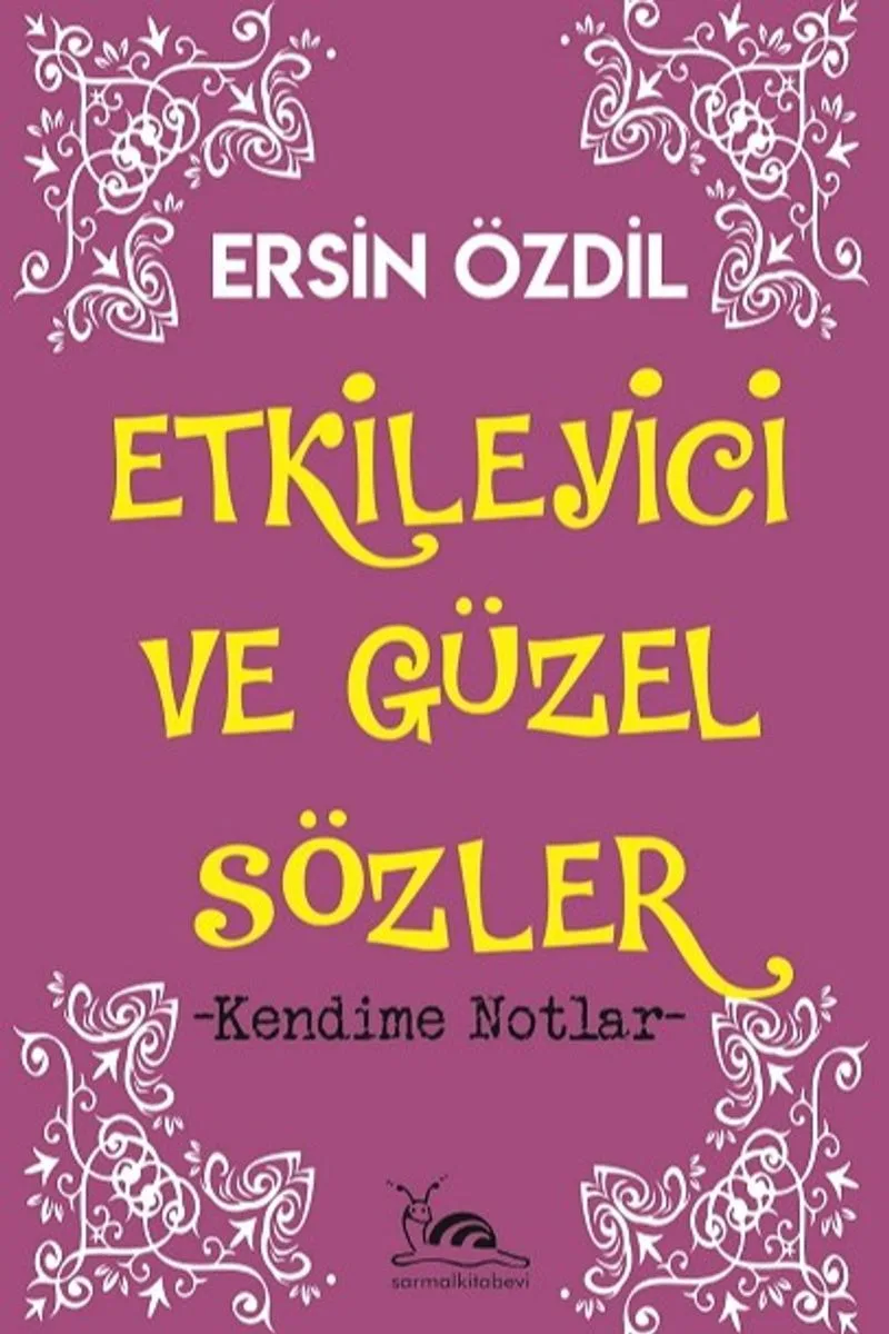 Etkileyici ve Güzel Sözler Kendime Notlar