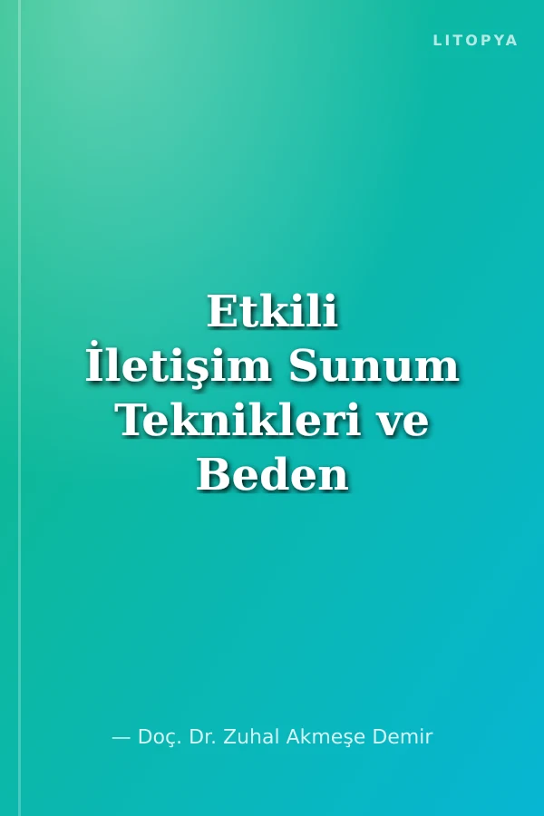 Etkili İletişim Sunum Teknikleri ve Beden Dili