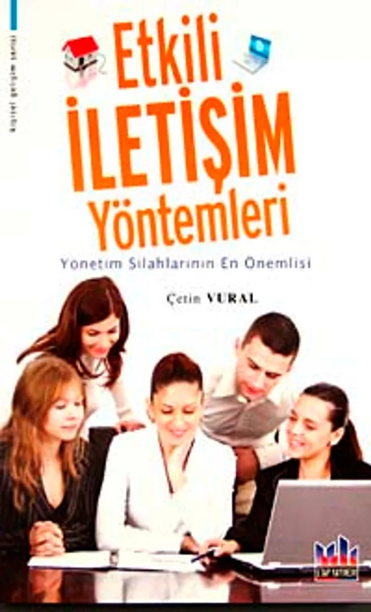 Etkili İletişim Yöntemleri Yönetim Silahlarının En Önemlisi