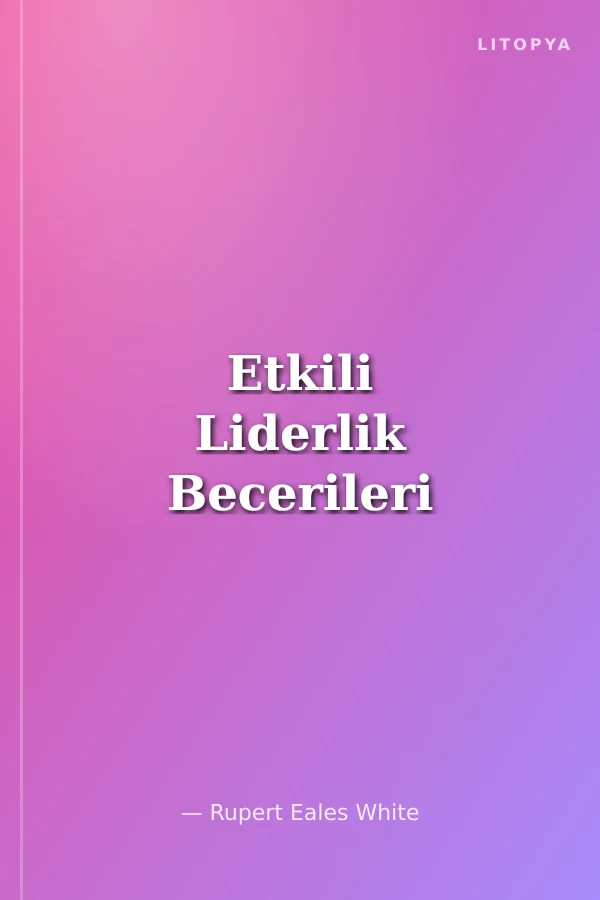 Etkili Liderlik Becerileri