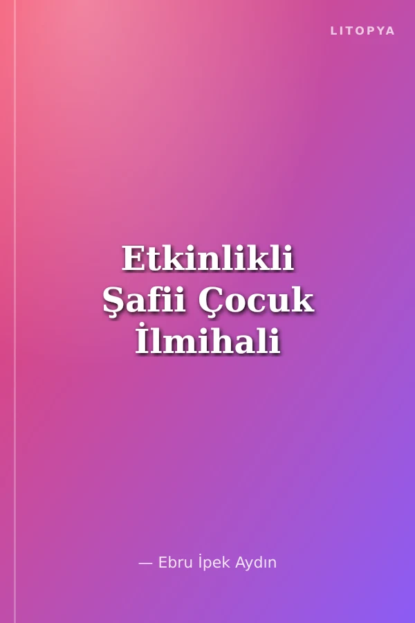 Etkinlikli Şafii Çocuk İlmihali
