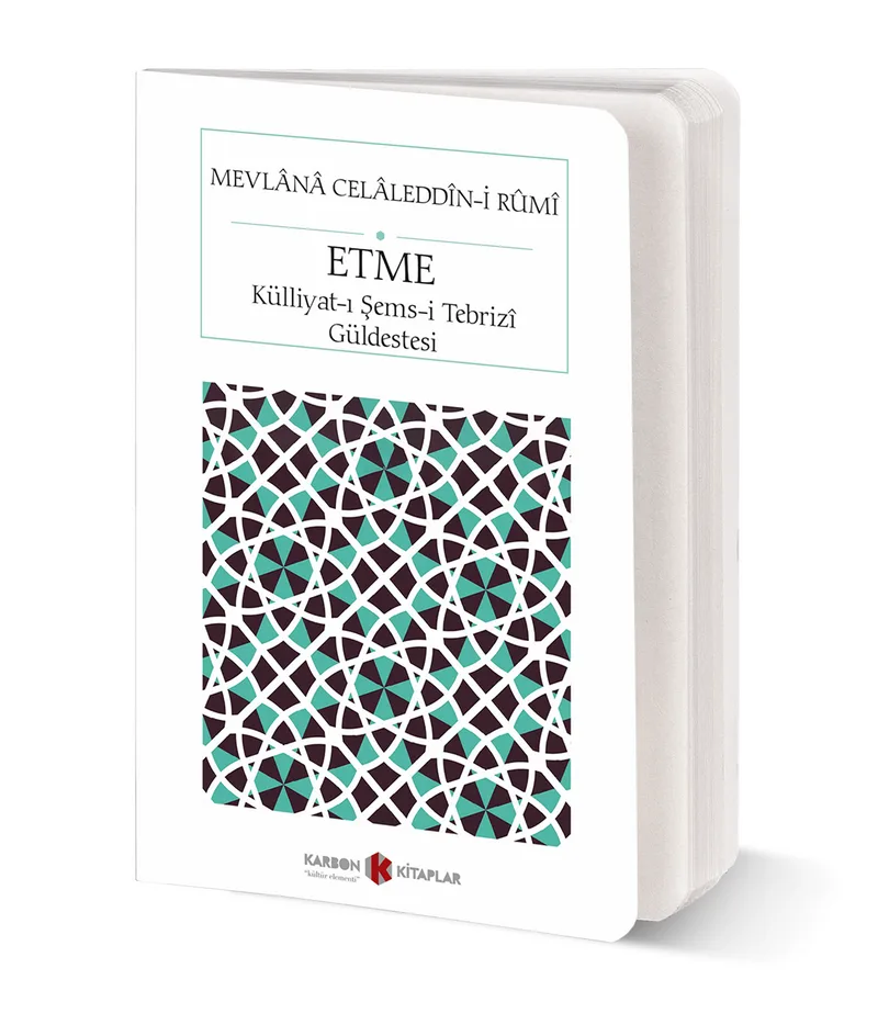 Etme Külliyat-ı Şems-i Tebriz&icirc; Güldestesi (Cep Boy) (Tam Metin)