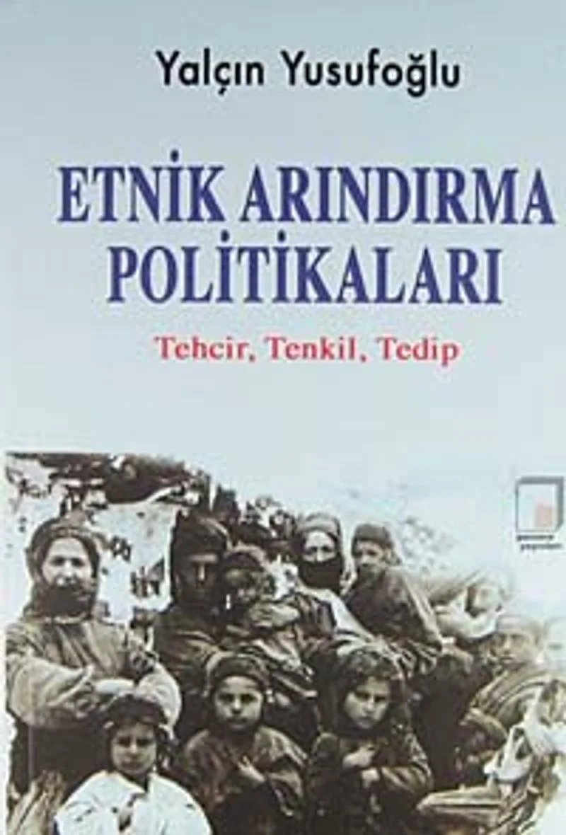 Etnik Arındırma Politikaları Tehcir Tenkil Tedip