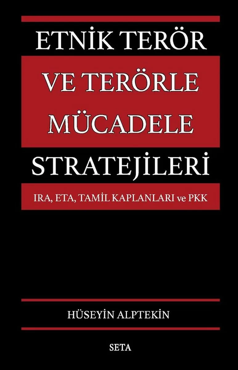 Etnik Terör ve Terörle Mücadele Stratejileri IRA, ETA, Tamil Kaplanları, PKK