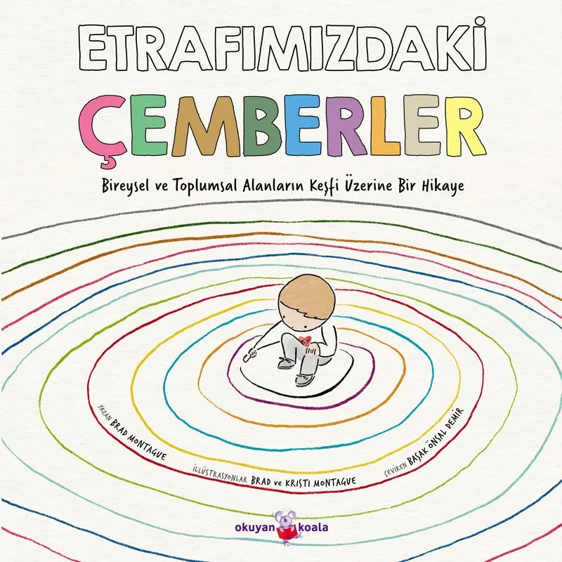 Etrafımızdaki Çemberler Bireysel ve Toplumsal Alanların Keşfi Üzerine Bir Hikaye