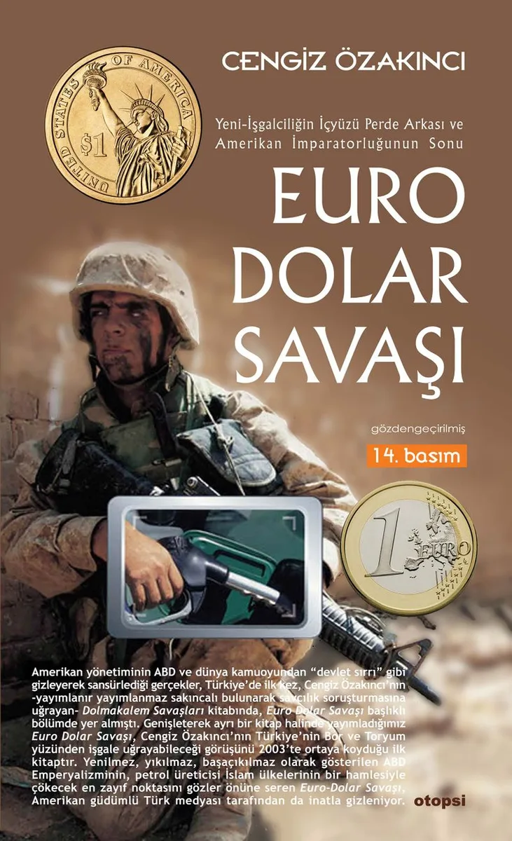 Euro-Dolar Savaşı Yeni-İşgalciliğin İçyüzü Perde Arkası ve Amerikan İmparatorluğu'nun Sonu
