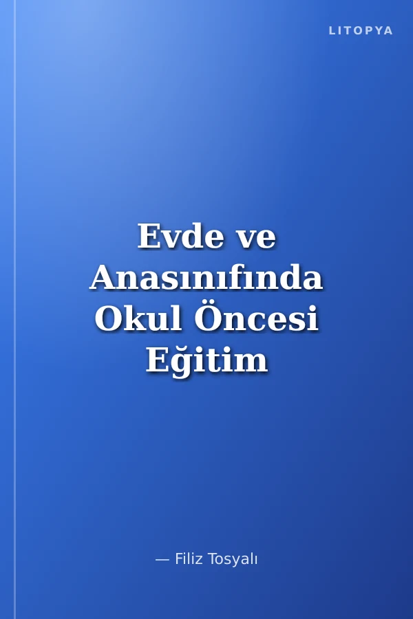 Evde ve Anasınıfında Okul Öncesi Eğitim