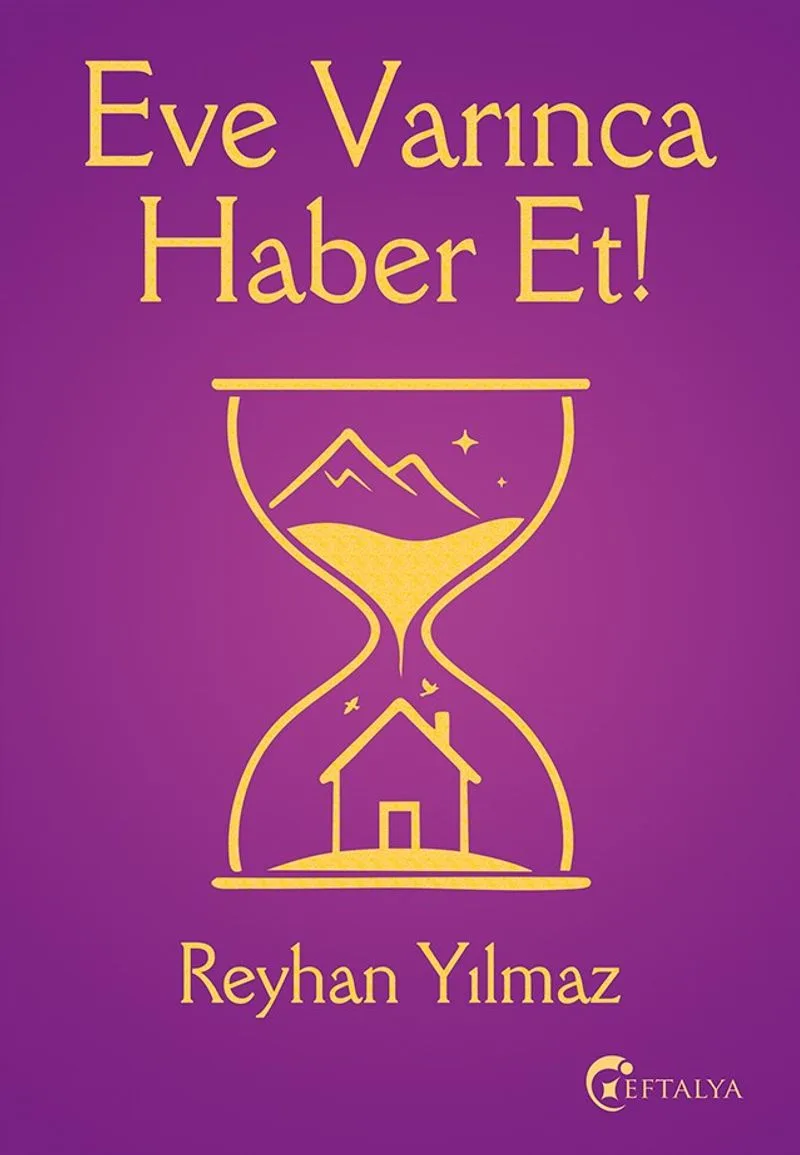 Eve Varınca Haber Et