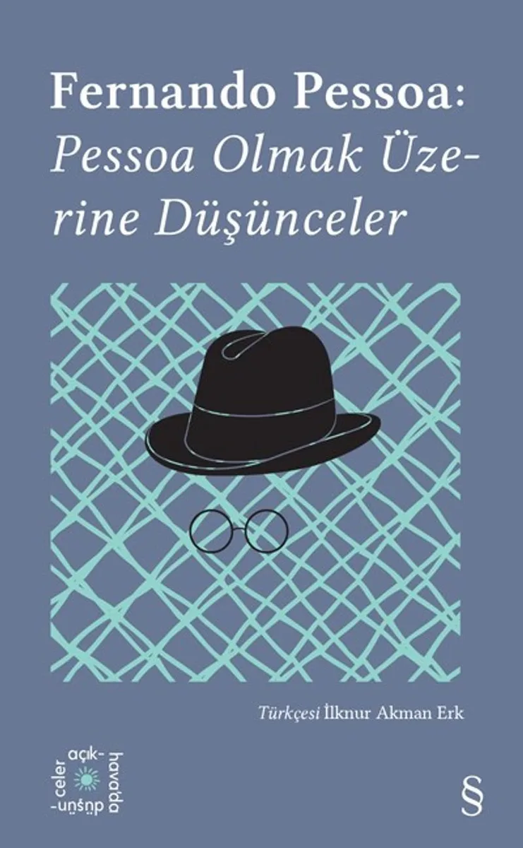 Everest Açıkhava 14 / Fernando Pessoa: Pessoa Olmak Üzerine Düşünceler