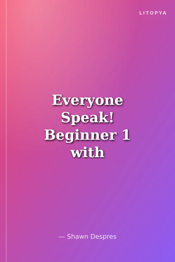 Everyone Speak! Beginner 1 with Workbook