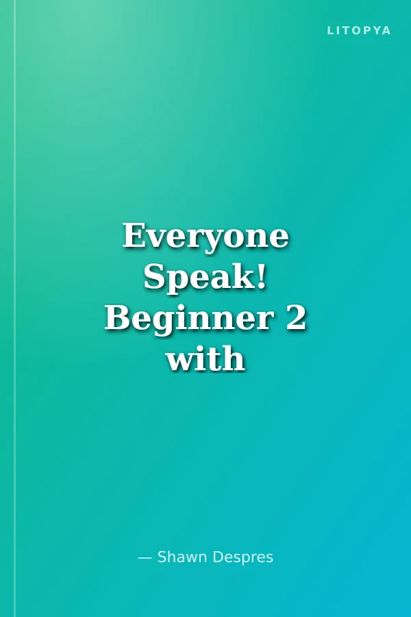 Everyone Speak! Beginner 2 with Workbook