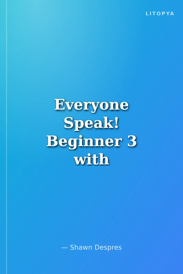 Everyone Speak! Beginner 3 with Workbook