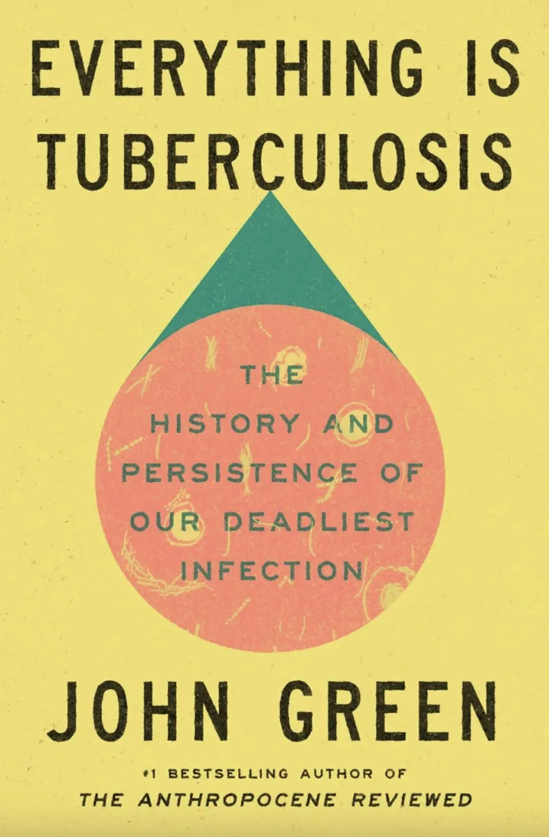 Everything Is Tuberculosis