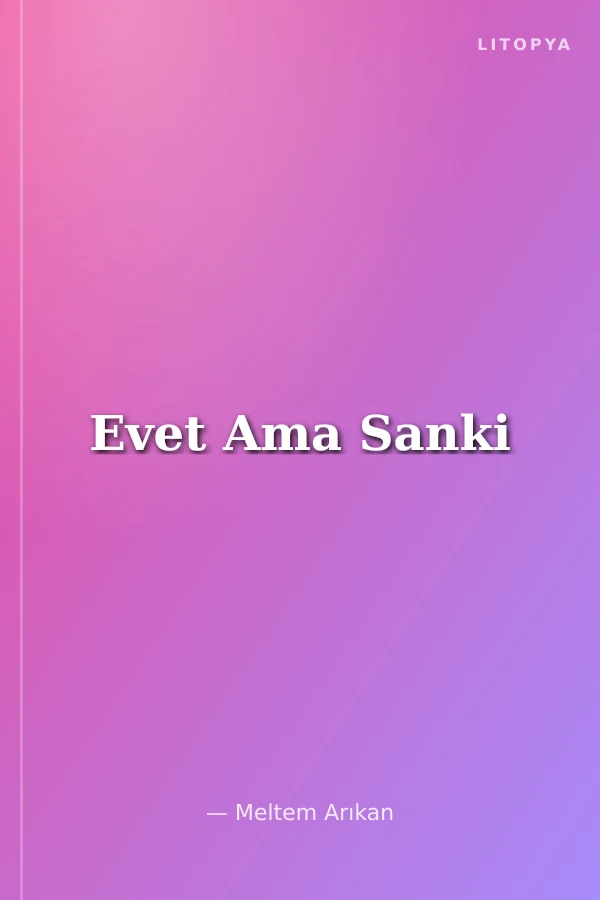 Evet Ama Sanki