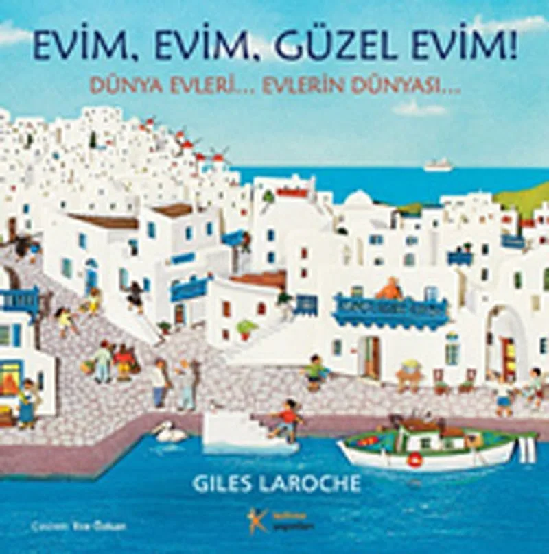 Evim Evim, Güzel Evim! Dünya Evleri... Evlerin Dünyası...