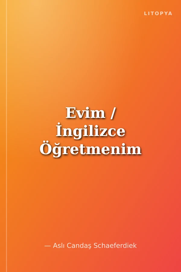 Evim / İngilizce Öğretmenim