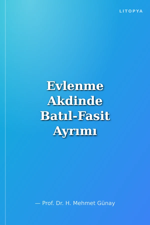 Evlenme Akdinde Batıl-Fasit Ayrımı
