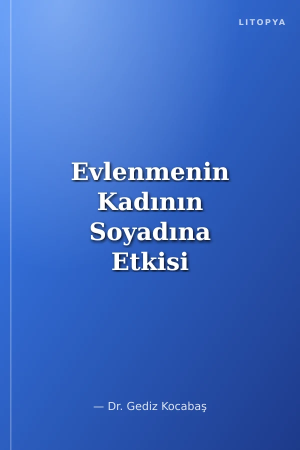 Evlenmenin Kadının Soyadına Etkisi