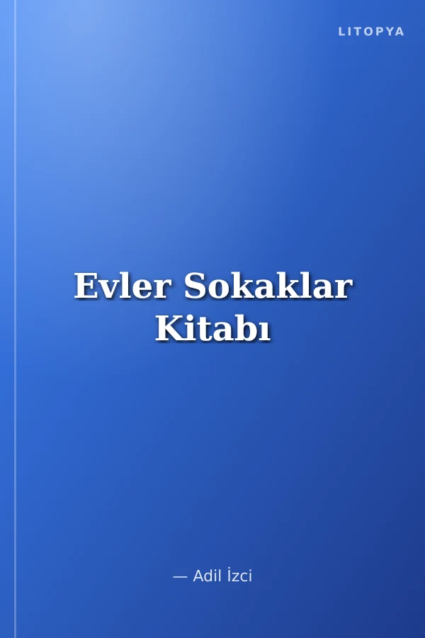 Evler Sokaklar Kitabı
