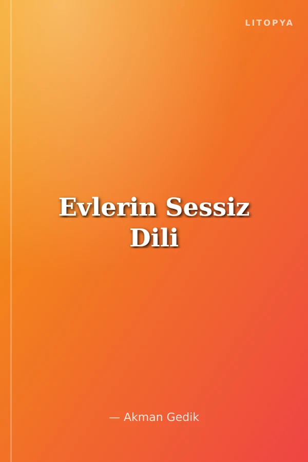 Evlerin Sessiz Dili