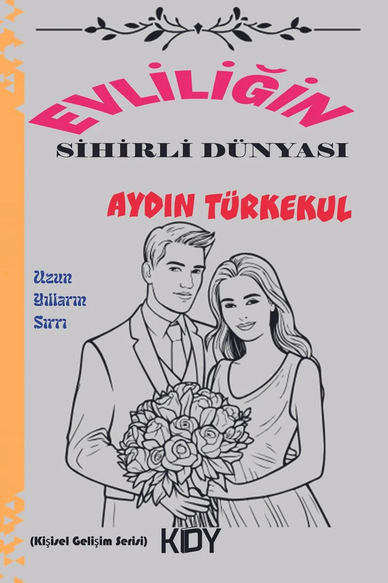 Evliliğin Sihirli Dünyası
