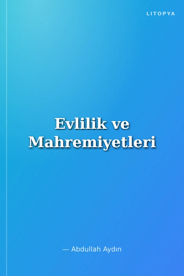 Evlilik ve Mahremiyetleri