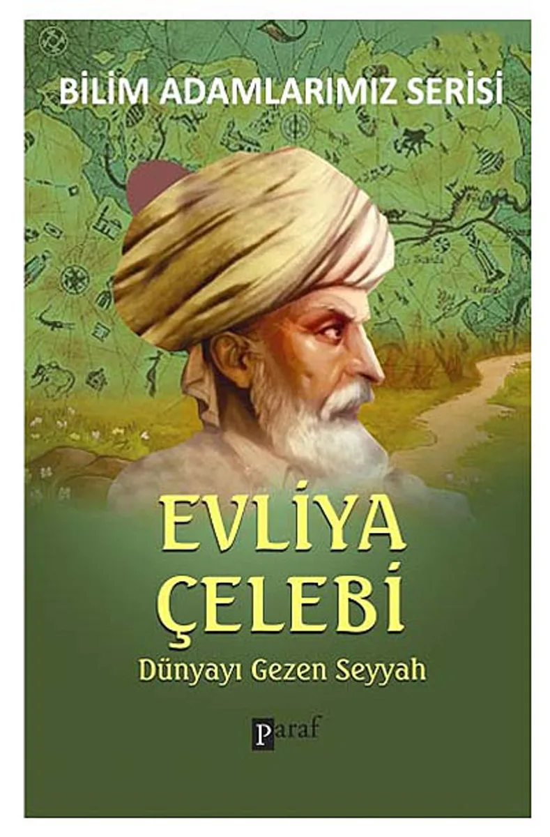 Evliya Çelebi Dünyayı Gezen Seyyah