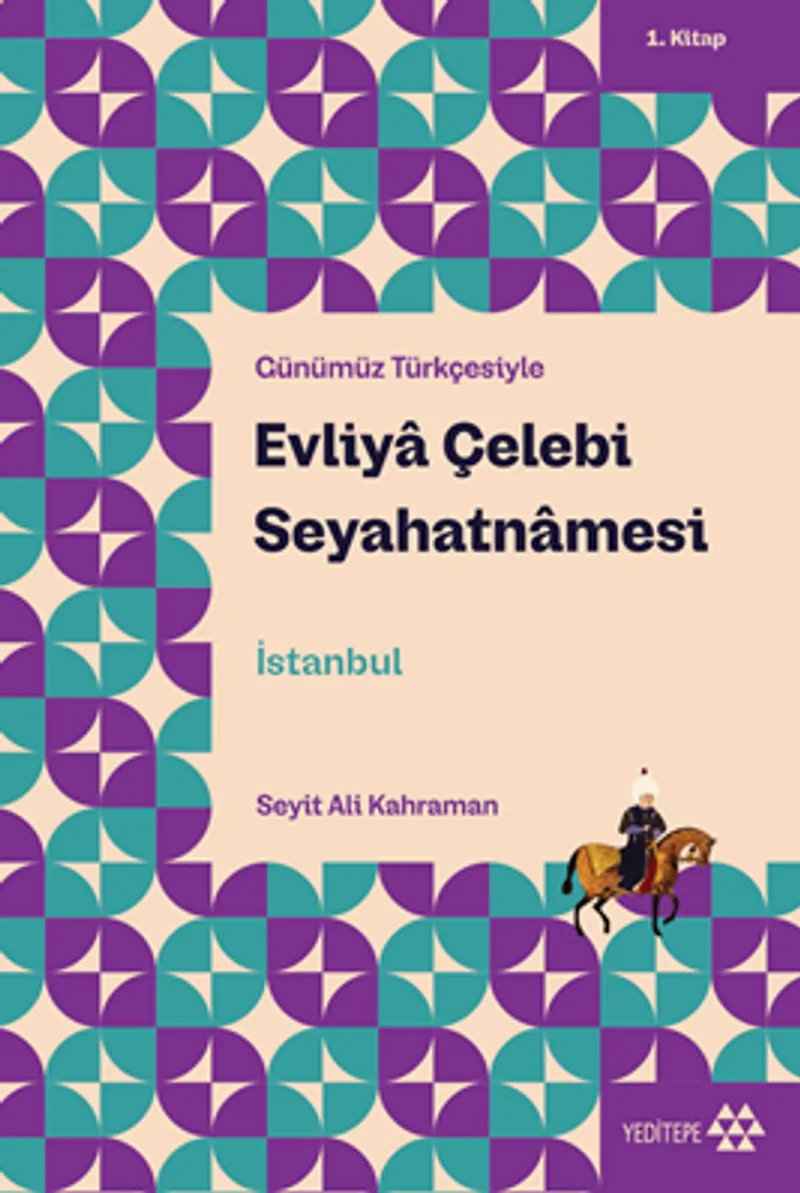 Evliya Çelebi Seyahatnamesi 1. Kitap İstanbul