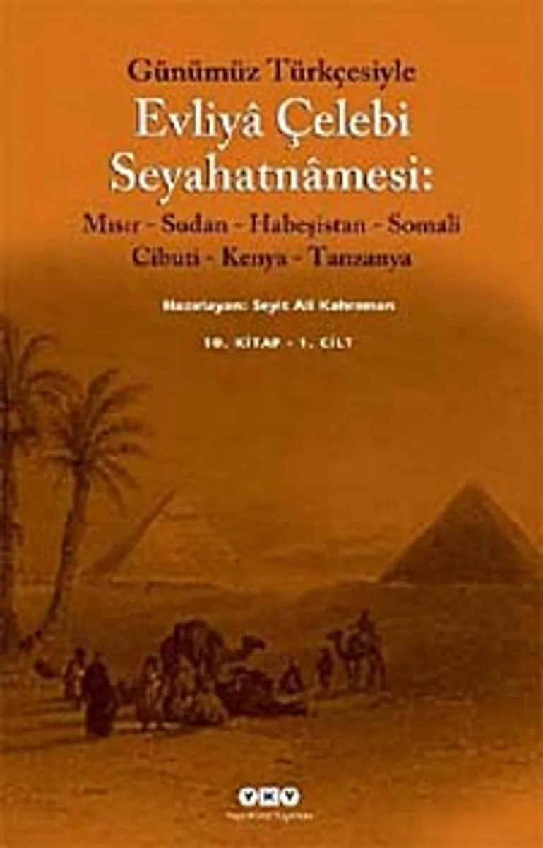 Evliya Çelebi Seyahatnamesi 10.Kitap (2 Kitap Kutulu) Günümüz Türkçesiyle Mısır - Sudan - Habeşistan - Somali - Cibuti - Kenya - Tanzanya