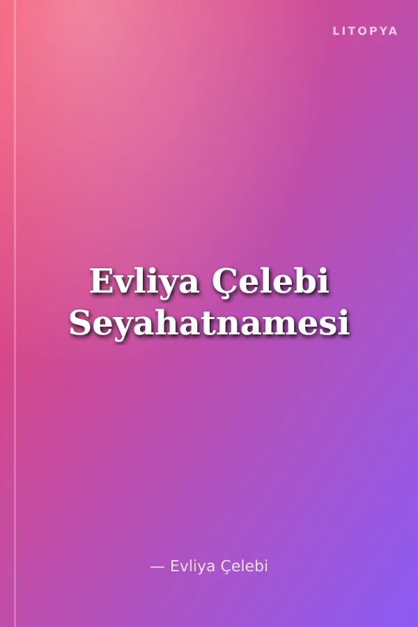 Evliya Çelebi Seyahatnamesi