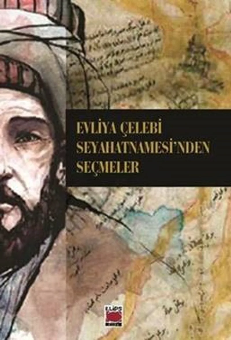 Evliya Çelebi Seyahatnamesi'nden Seçmeler