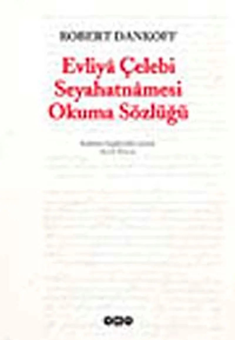 Evliya Çelebi Seyahatnamesi Okuma Sözlüğü