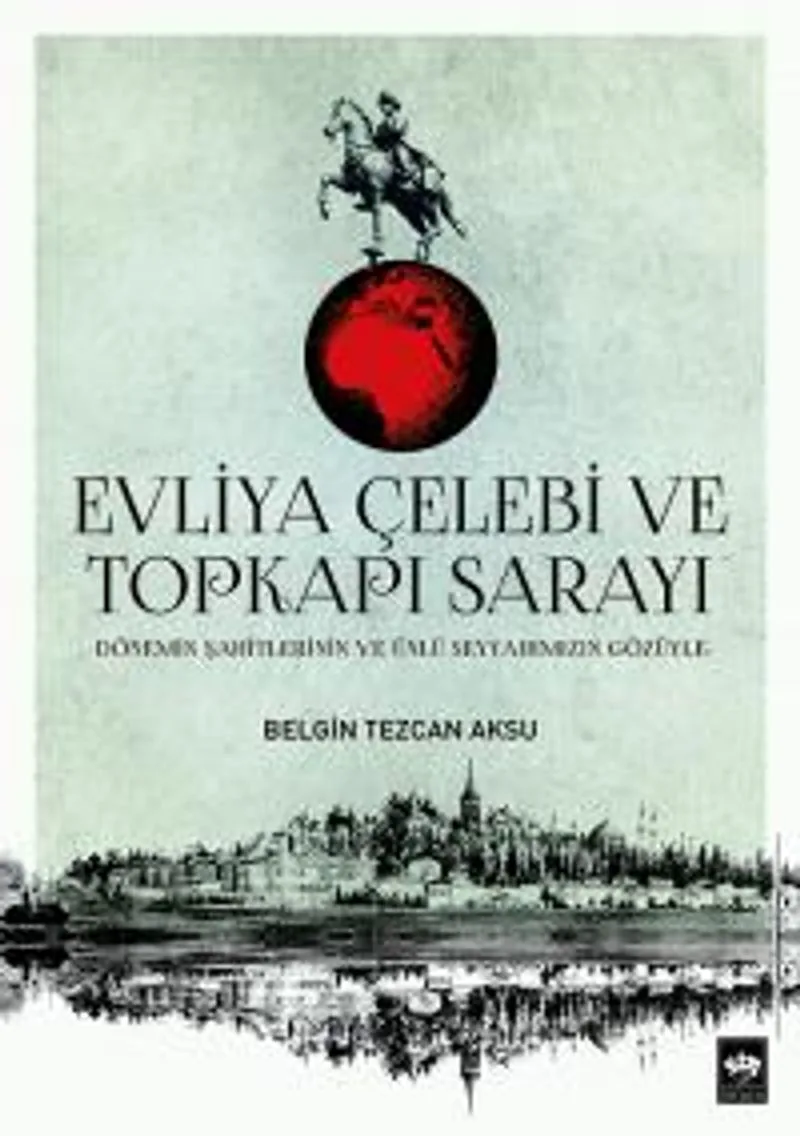 Evliya Çelebi ve Topkapı Sarayı